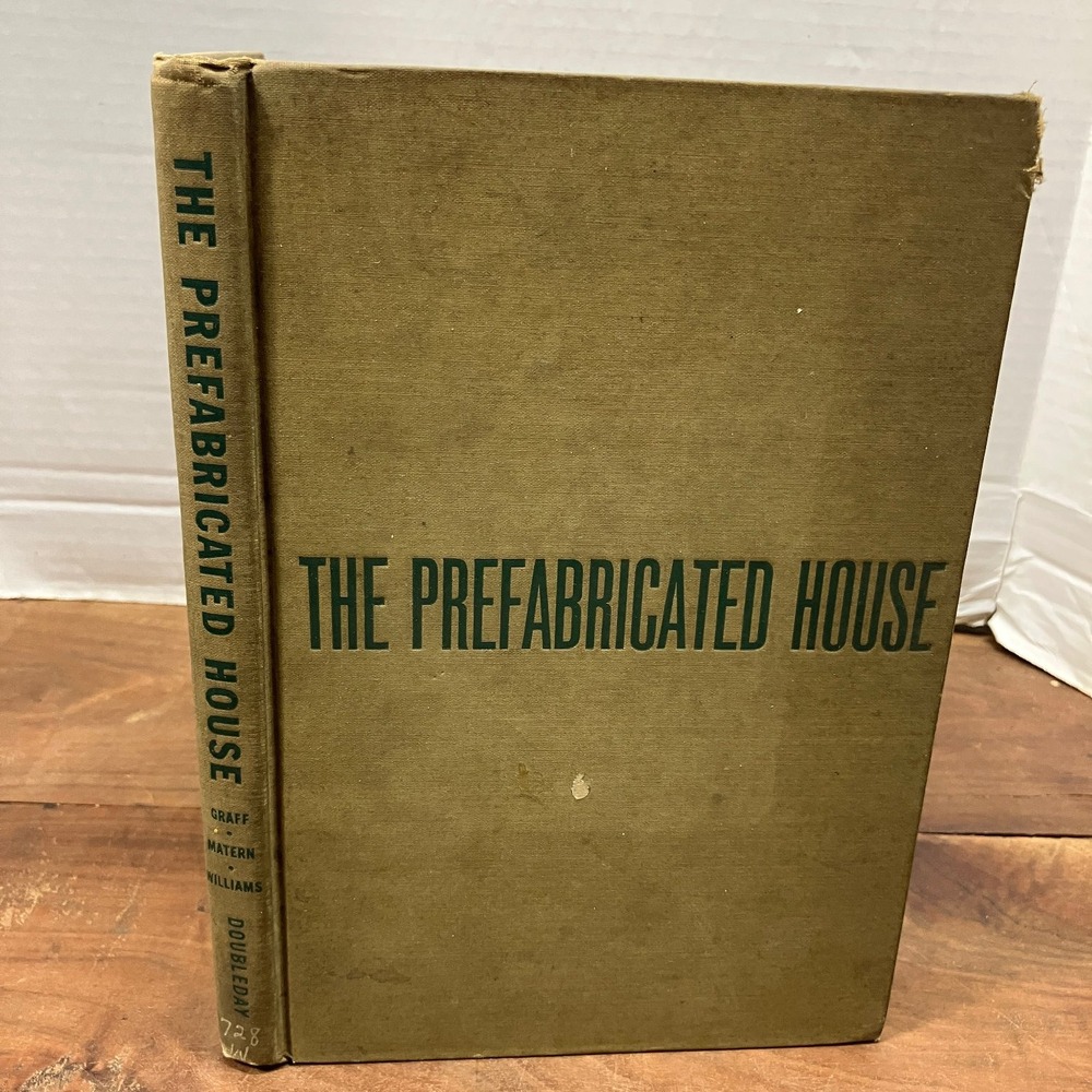 The Prefabricated House Graff Matern Williams 1947 Architecture Book Hardcover